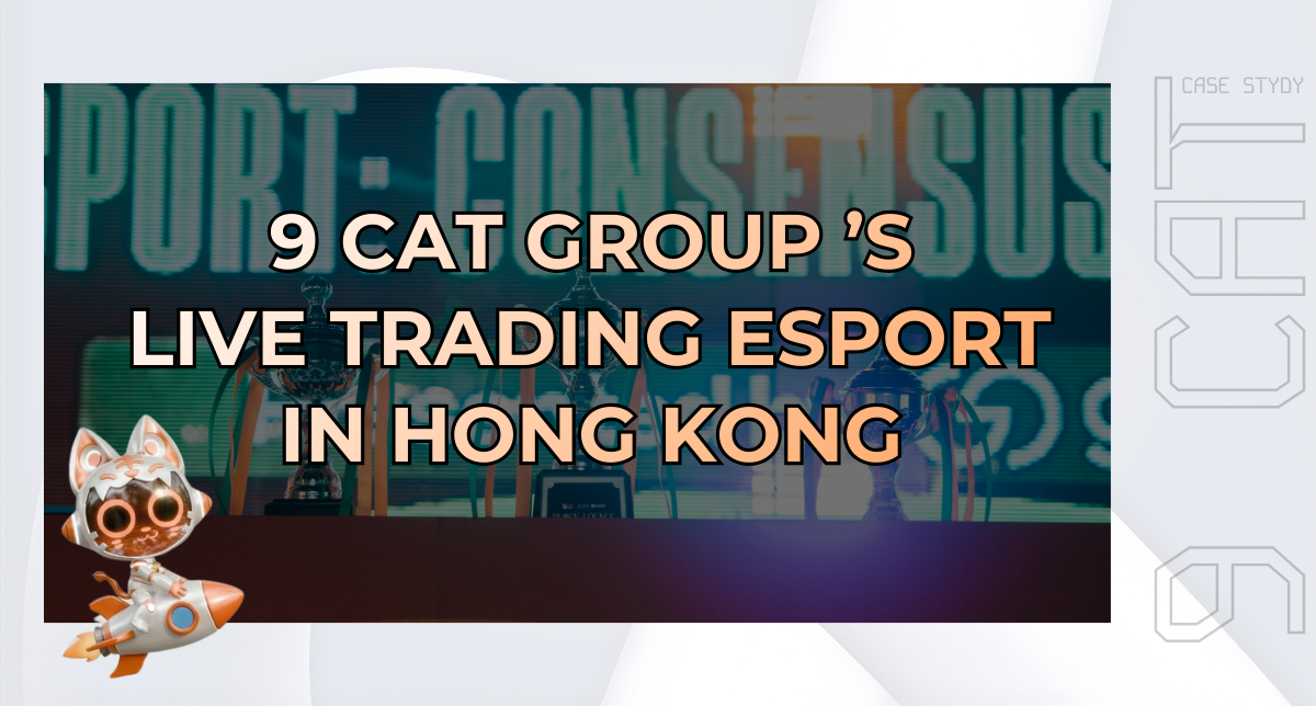 From Side Event to Spectacle: 9 CAT’s Live Trading Esport in Hong Kong
