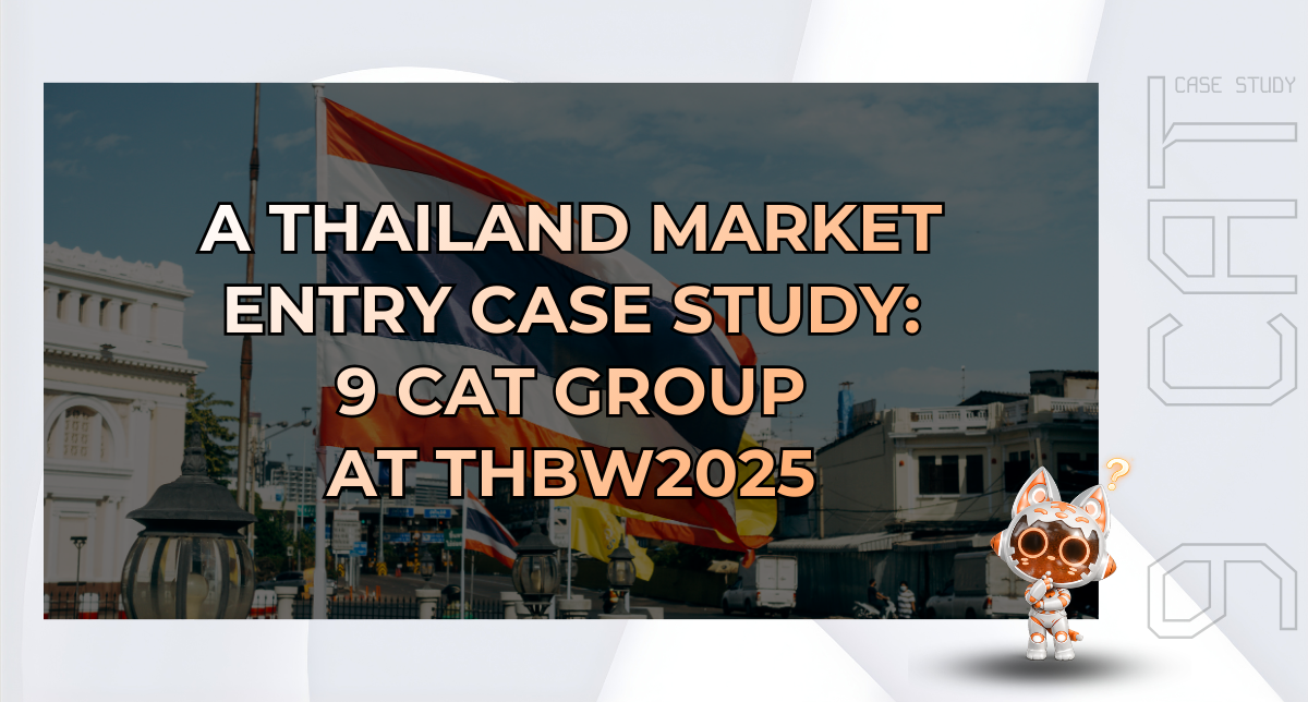 A Thailand market entry case study: 9 CAT Group at THBW2025